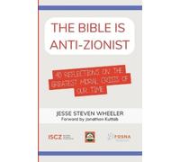Jesse Steven Wheeler The Bible Is Anti-Zionist (Tascabile)
