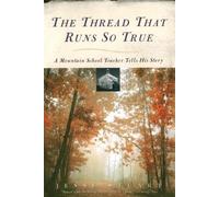 Jesse Stuart The Thread That Runs So True (Tascabile)