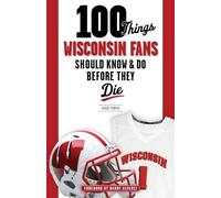 Jesse Temple 100 Things Wisconsin Fans Should Know & Do Before They (Tascabile)