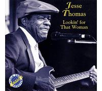 Jesse Thomas - Lookin' for That Woman by Jesse Thomas (2002-09-20)