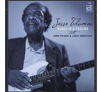 Jesse Thomas With John Primer & Jodie Christian Blues Is A Feeling (CD) Album