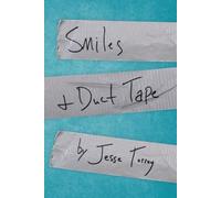 Jesse Torrey Smiles & Duct Tape (Tascabile)