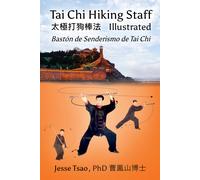 Jesse Tsao Tai Chi Hiking Staff Illustrated (Tascabile)