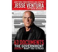 Jesse Ventura Dick R 63 Documents the Government Doesn't Want You t (Tascabile)