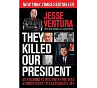 Jesse Ventura They Killed Our President (Tascabile)