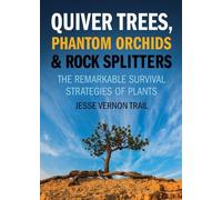 Jesse Vernon Trail Quiver Trees, Phantom Orchids and Rock Splitters (Tascabile)