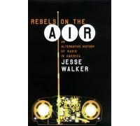Jesse Walker Rebels on the Air (Tascabile)