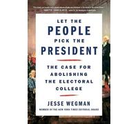 Jesse Wegman Let the People Pick the President (Tascabile)