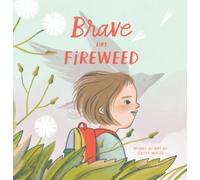 Jesse White Brave Like Fireweed (Copertina rigida)
