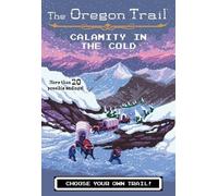 Jesse Wiley Oregon Trail: Calamity in the Cold (Tascabile)