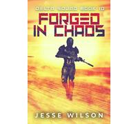 Jesse Wilson Forged In Chaos (Copertina rigida) Delta Squad