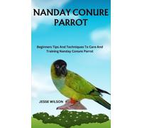Jesse Wilson Nanday Conure Parrot (Tascabile)