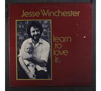 JESSE WINCHESTER - learn to love it