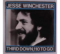 JESSE WINCHESTER - Third Down, 110 To Go