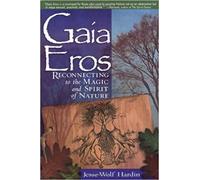 Jesse Wolf Hardin Gaia Eros (Tascabile)