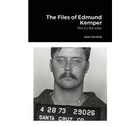 Jessi Danielle The Files of Edmund Kemper (Tascabile)