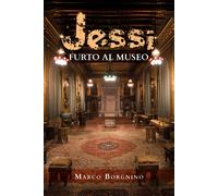 Jessi. Furto al Museo - Marco Borgnino, 2020, Youcanprint