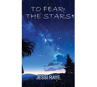 Jessi Raye To Fear The Stars (Copertina rigida)