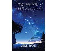 Jessi Raye To Fear The Stars (Tascabile)