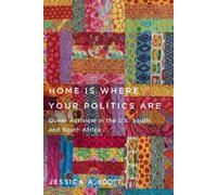 Jessica A. Scott Home Is Where Your Politics Are (Copertina rigida)
