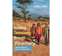 Jessica A Udall Building Community Through Hospitality (Tascabile)