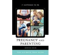 Jessica Akin Pregnancy and Parenting (Copertina rigida) It Happened to Me