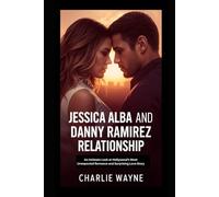 JESSICA ALBA AND DANNY RAMIREZ RELATIONSHIP: An Intimate Look at Hollywood’s Most Unexpected Romance and Surprising Love Story