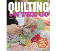 Jessica Alexandrakis Quilting on the Go (Tascabile)