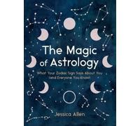 Jessica Allen The Magic of Astrology (Copertina rigida)