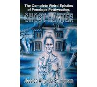 Jessica Amanda The Complete Weird Epistles of Penelope Pettiweather (Tascabile)