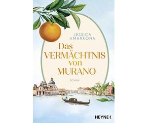 Jessica Amankon Das Vermächtnis von Murano: Roman - Das bewegende Fa (Tascabile)