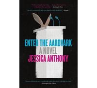 Jessica Anthony Enter the Aardvark (Tascabile)