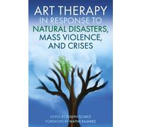 Jessica Asch Art Therapy in Response to Natural Disasters, Mass Viol (Tascabile)
