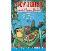 Jessica B. Harris Sky Juice and Flying Fish (Tascabile)