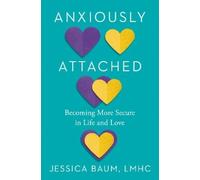 Jessica Baum, LMHC Anxiously Attached (Copertina rigida)