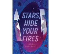 Jessica Best Stars, Hide Your Fires (Copertina rigida)