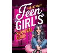 Jessica Blakely The Ultimate Teen Girl's Survival Guide (Tascabile)