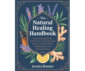 Jessica Bonner Bonner, Jessica Jessica Bon The Natural Healing Handb (Tascabile)