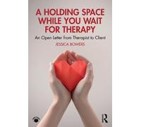 A Holding Space While You Wait for Therapy: An Open Letter from Therapist to Client