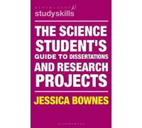 Jessica Bownes The Science Student's Guide to Dissertations and Res (Tascabile)