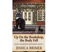 Jessica Brimer Up On the Bookshop, the Body Fell (Copertina rigida)