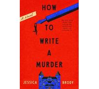 Jessica Brody How to Write a Murder (Copertina rigida) (PRESALE 22/09/2026)