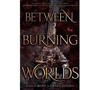 Jessica Brody Joanne Rendell Between Burning Worlds (Copertina rigida)
