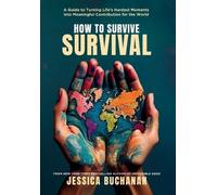 Jessica Buchanan How to Survive Survival (Copertina rigida)