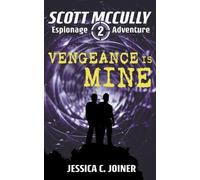 Jessica C Joiner Vengeance is Mine (Tascabile) Scott McCully Espionage Adventure