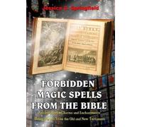 Jessica C Springfield Forbidden Magic Spells From The Bible (Tascabile)