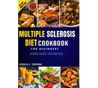 Jessica C Stephen Multiple Sclerosis Diet Cookbook for Beginners (Tascabile)
