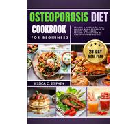 Jessica C Stephen Osteoporosis Diet Cookbook for Beginners (Tascabile)