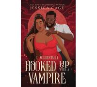 Jessica Cage I Accidentally Hooked up with a Vampire (Copertina rigida)