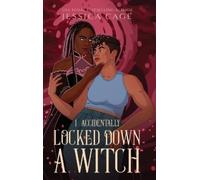 Jessica Cage I Accidentally Locked Down a Witch (Copertina rigida)